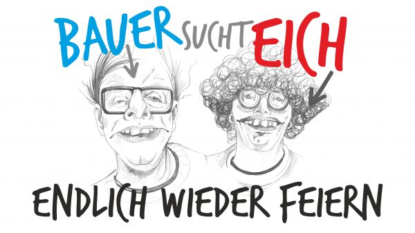 Bauer sucht Eich - Endlich wieder feiern - (k)ein EM-Song